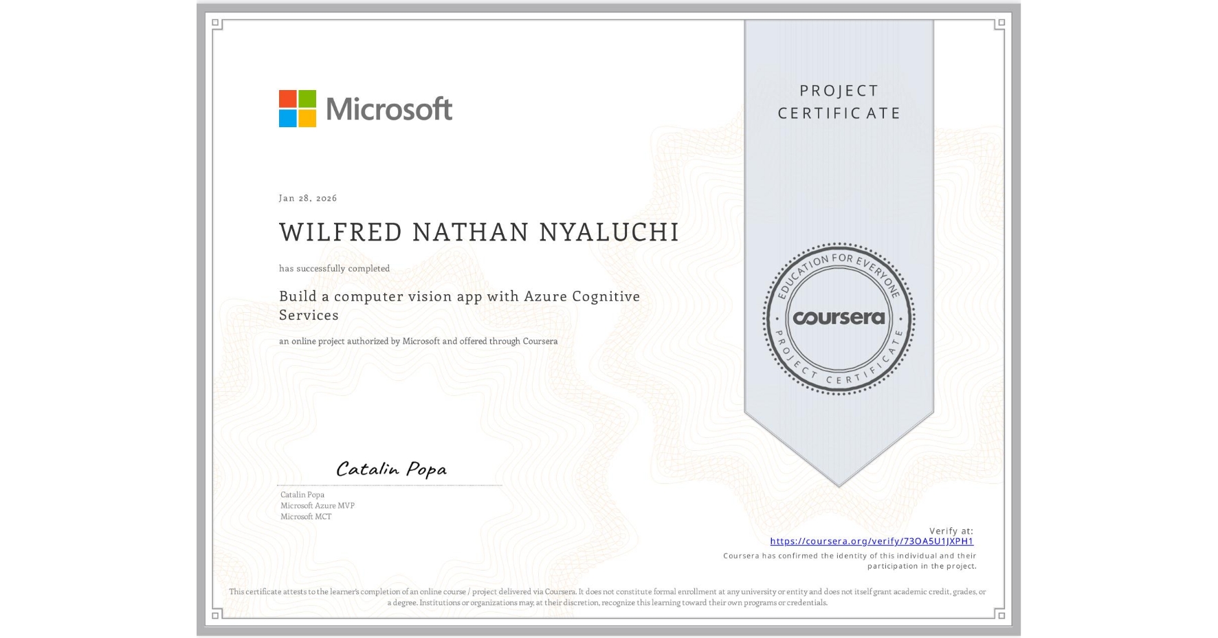 View certificate for WILFRED NATHAN NYALUCHI, Build a computer vision app with Azure Cognitive Services, an online non-credit course authorized by Microsoft and offered through Coursera