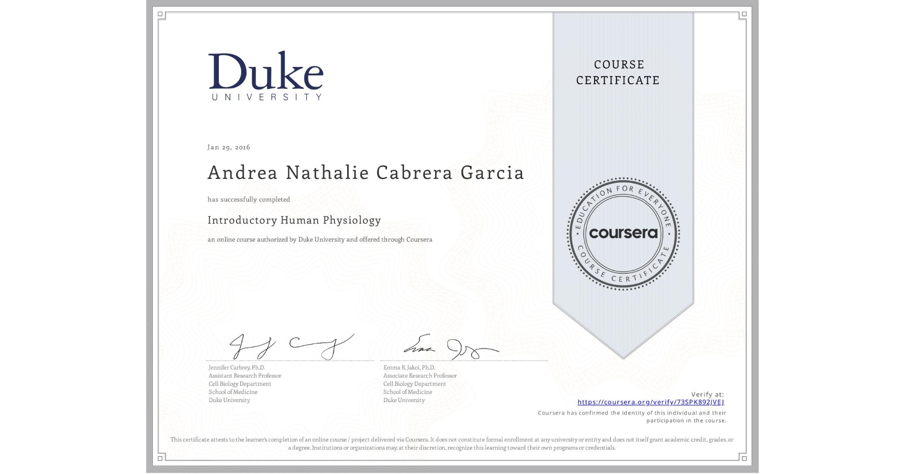 View certificate for Andrea Nathalie Cabrera Garcia, Introductory Human Physiology, an online non-credit course authorized by Duke University and offered through Coursera