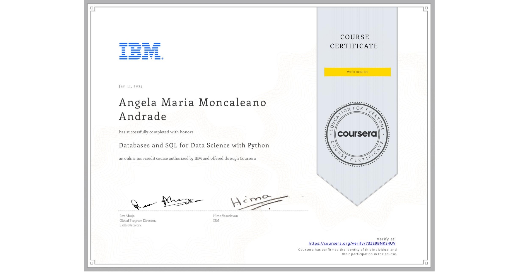 View certificate for Angela Maria  Moncaleano Andrade, Databases and SQL for Data Science with Python, an online non-credit course authorized by IBM and offered through Coursera