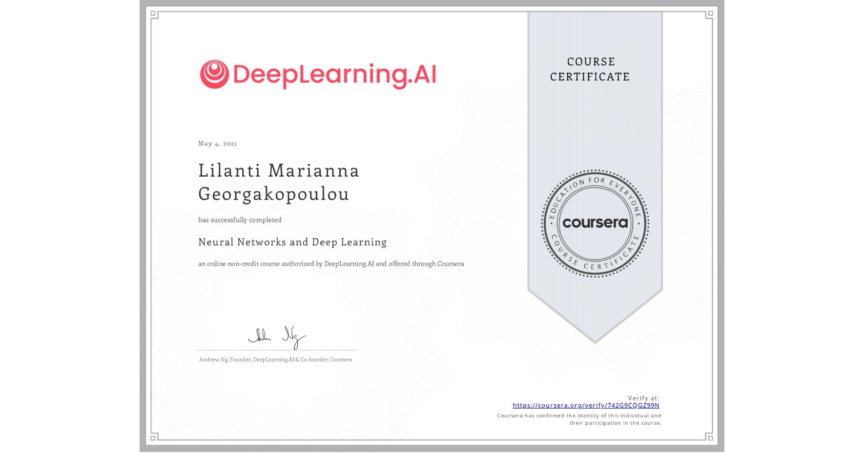 View certificate for Lilanti Marianna Georgakopoulou, Neural Networks and Deep Learning, an online non-credit course authorized by DeepLearning.AI and offered through Coursera