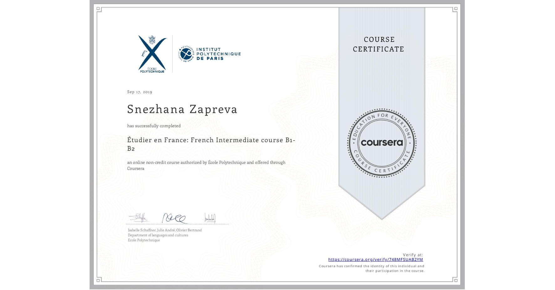 View certificate for Snezhana Zapreva, Étudier en France: French Intermediate course B1-B2, an online non-credit course authorized by École Polytechnique and offered through Coursera