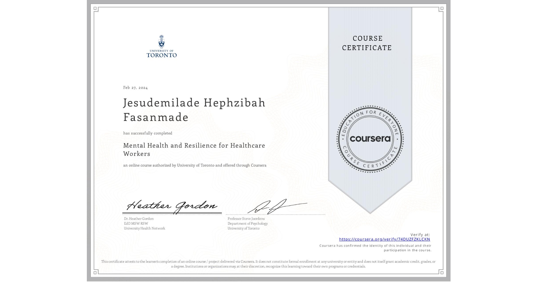 View certificate for Jesudemilade Hephzibah Fasanmade, Mental Health and Resilience for Healthcare Workers, an online non-credit course authorized by University of Toronto and offered through Coursera