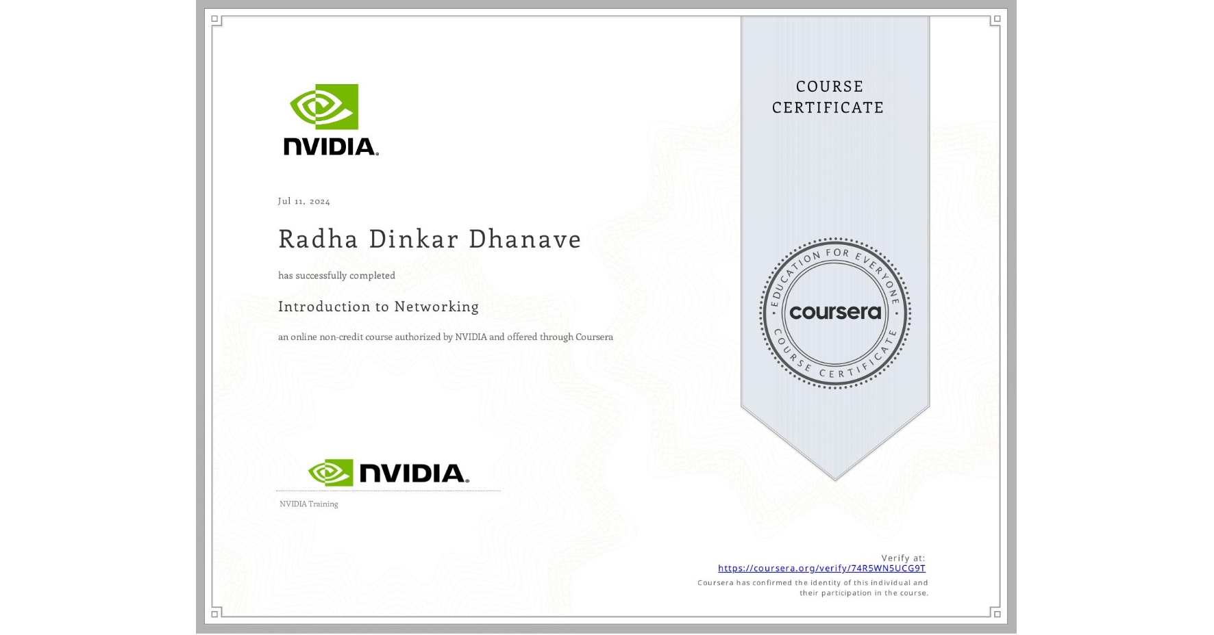 View certificate for Radha Dinkar Dhanave, Introduction to Networking, an online non-credit course authorized by NVIDIA and offered through Coursera