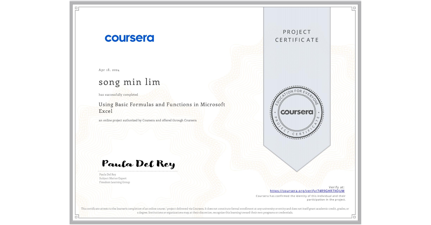 View certificate for song min lim, Using Basic Formulas and Functions in Microsoft Excel, an online non-credit course authorized by Coursera and offered through Coursera