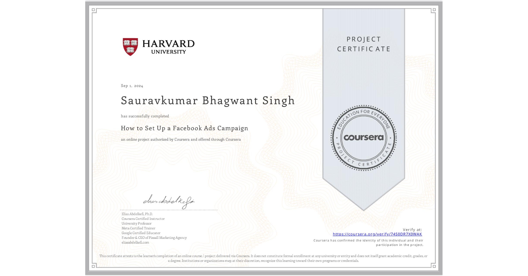 View certificate for Sauravkumar Bhagwant Singh, How to Set Up a Facebook Ads Campaign, an online non-credit course authorized by Coursera and offered through Coursera