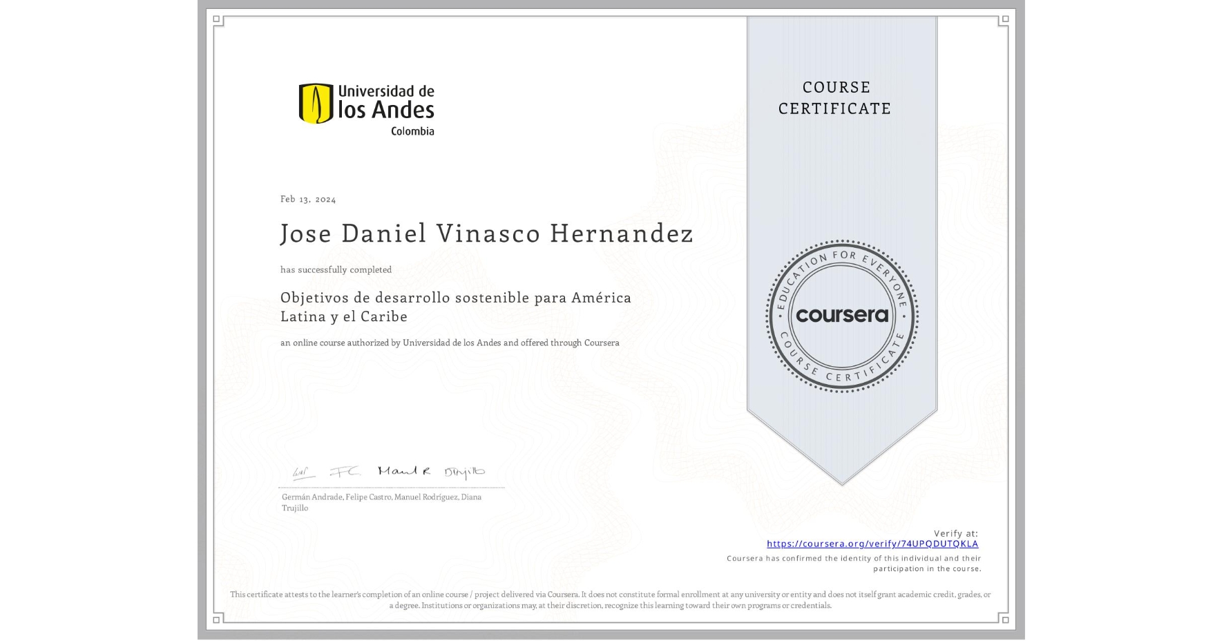 View certificate for Jose Daniel Vinasco Hernandez, Objetivos de desarrollo sostenible para América Latina y el Caribe, an online non-credit course authorized by Universidad de los Andes and offered through Coursera