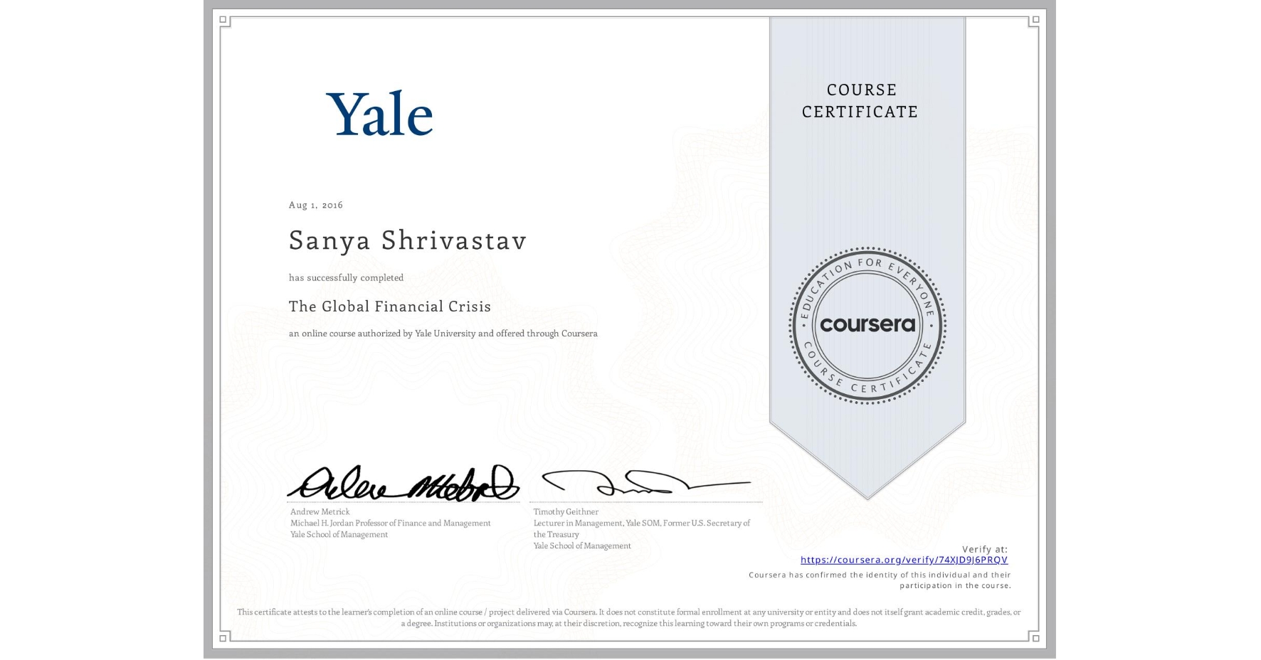 View certificate for Sanya Shrivastav, The Global Financial Crisis, an online non-credit course authorized by Yale University and offered through Coursera