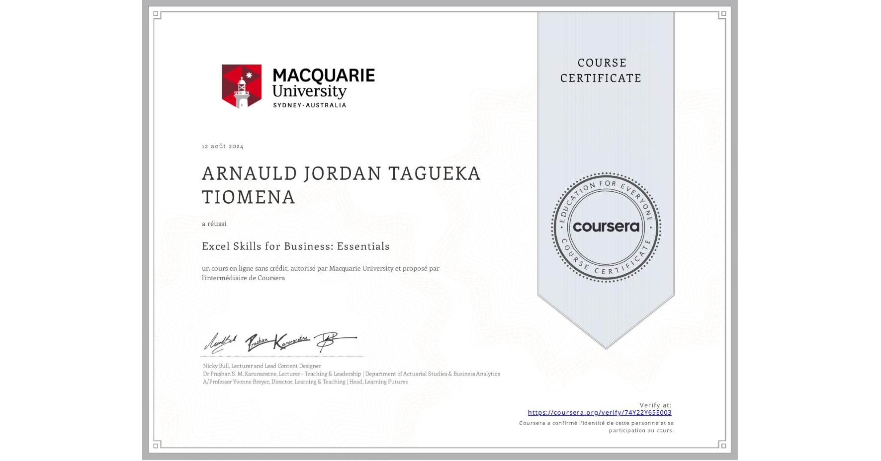 View certificate for ARNAULD JORDAN  TAGUEKA TIOMENA, Excel Skills for Business: Essentials, an online non-credit course authorized by Macquarie University and offered through Coursera