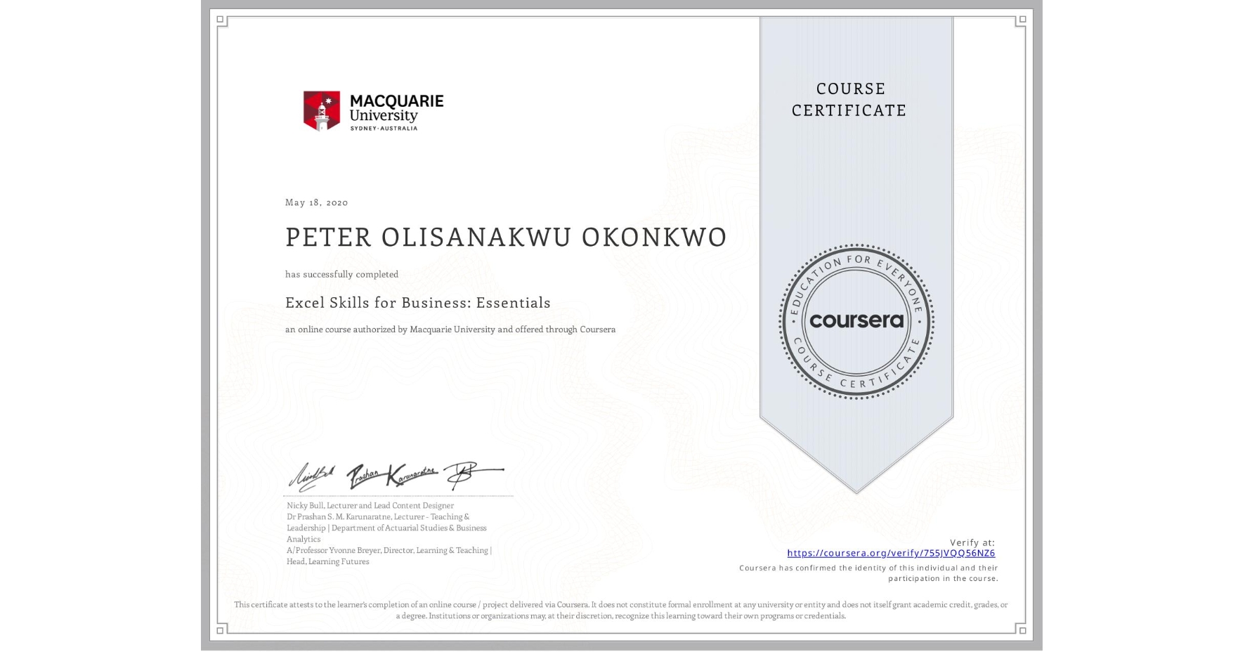 View certificate for PETER OLISANAKWU OKONKWO, Excel Skills for Business: Essentials, an online non-credit course authorized by Macquarie University and offered through Coursera