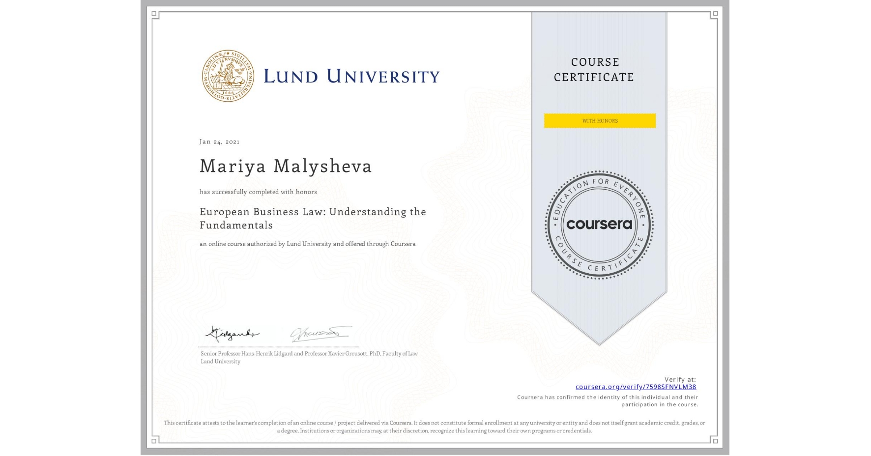 View certificate for Mariya Malysheva, European Business Law: Understanding the Fundamentals, an online non-credit course authorized by Lund University and offered through Coursera