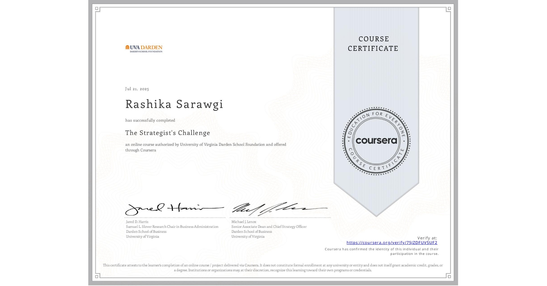 View certificate for Rashika Sarawgi, The Strategist's Challenge, an online non-credit course authorized by University of Virginia Darden School Foundation and offered through Coursera