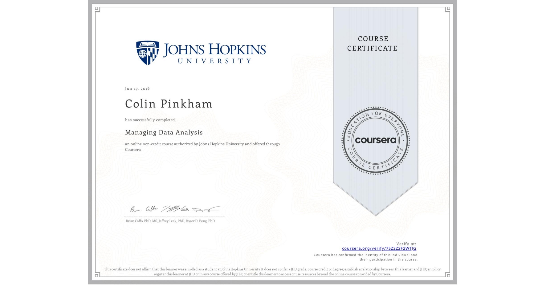 View certificate for Colin Pinkham, Managing Data Analysis, an online non-credit course authorized by Johns Hopkins University and offered through Coursera