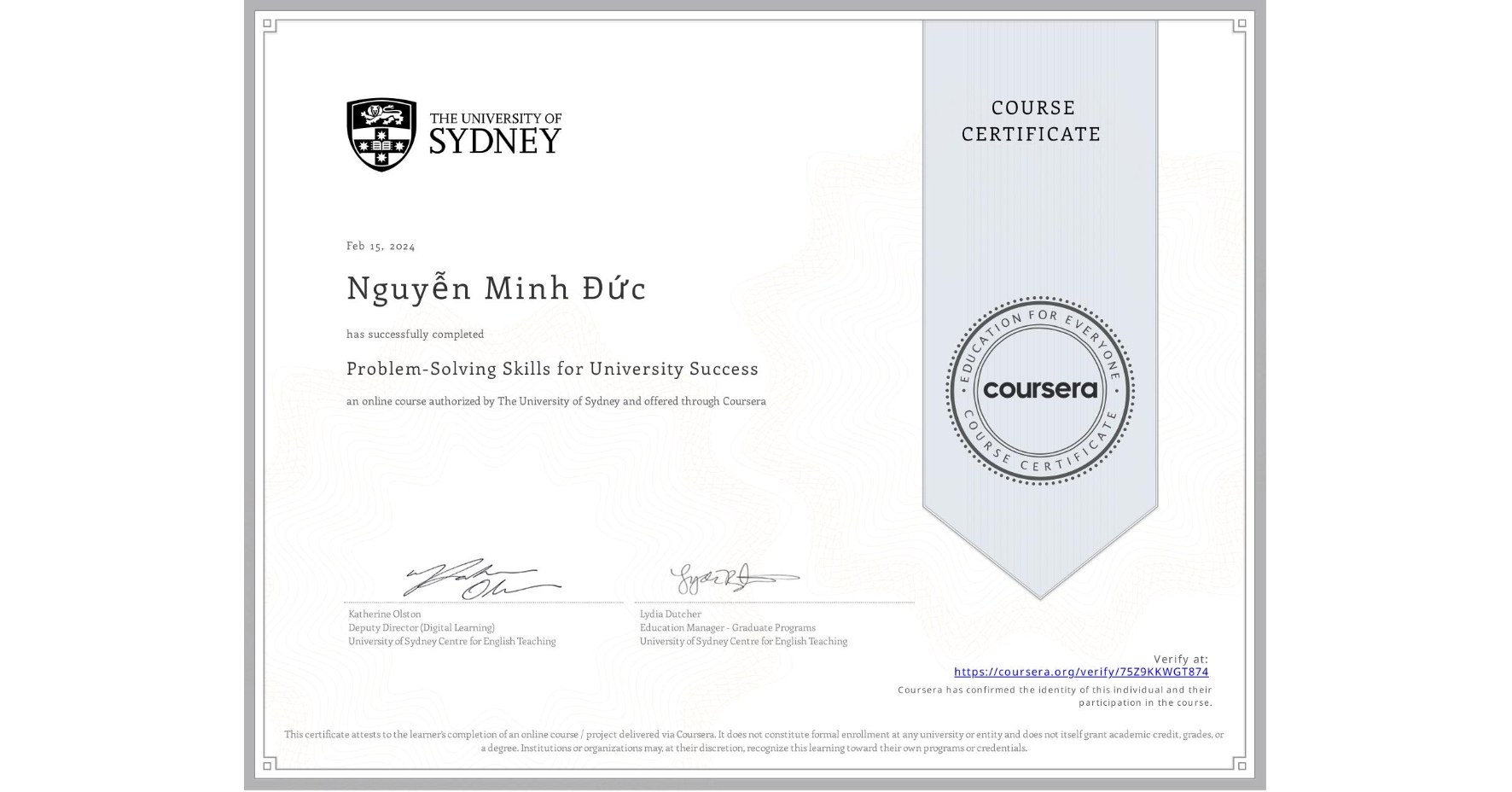View certificate for Nguyễn Minh Đức, Problem-Solving Skills for University Success, an online non-credit course authorized by The University of Sydney and offered through Coursera