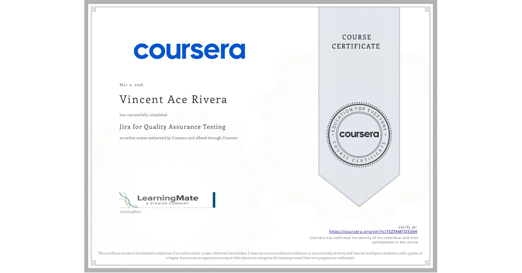 View certificate for Vincent Ace Rivera, Jira for Quality Assurance Testing, an online non-credit course authorized by Coursera and offered through Coursera