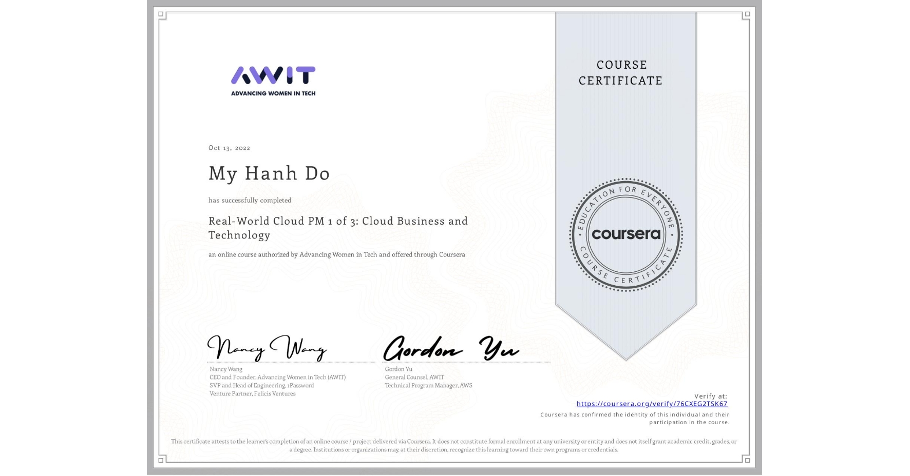 View certificate for My Hanh Do, Real-World Cloud PM 1 of 3: Cloud Business and Technology, an online non-credit course authorized by Advancing Women in Tech and offered through Coursera