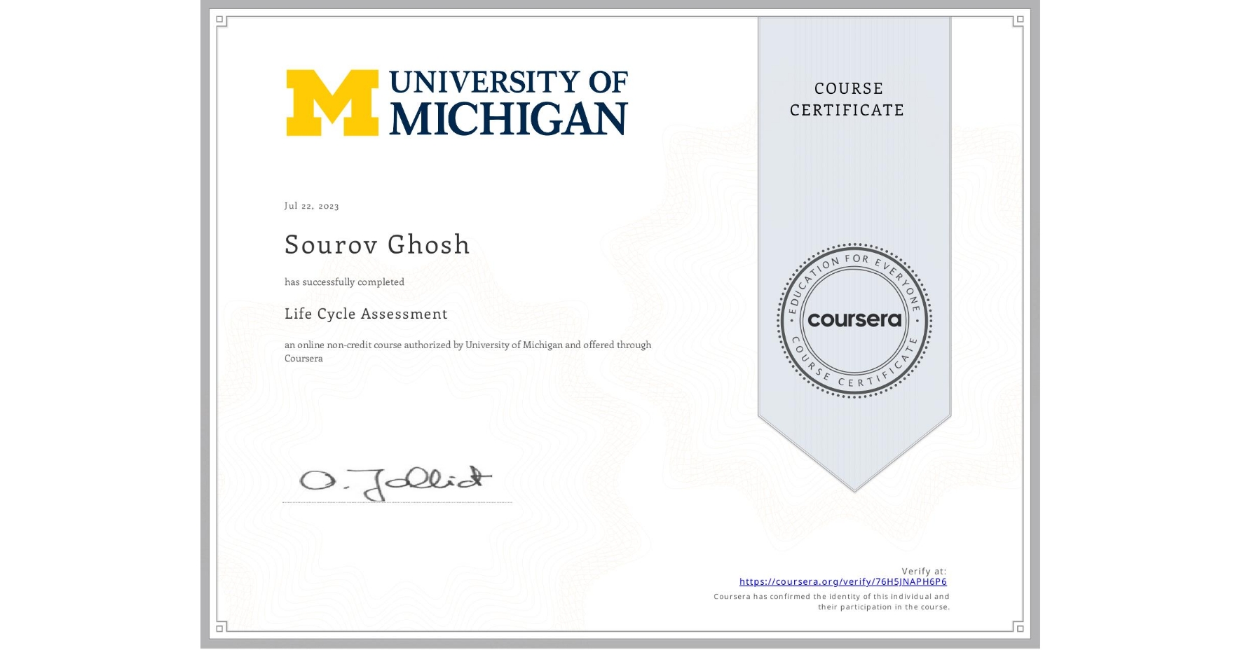 View certificate for Sourov Ghosh, Life Cycle Assessment, an online non-credit course authorized by University of Michigan and offered through Coursera