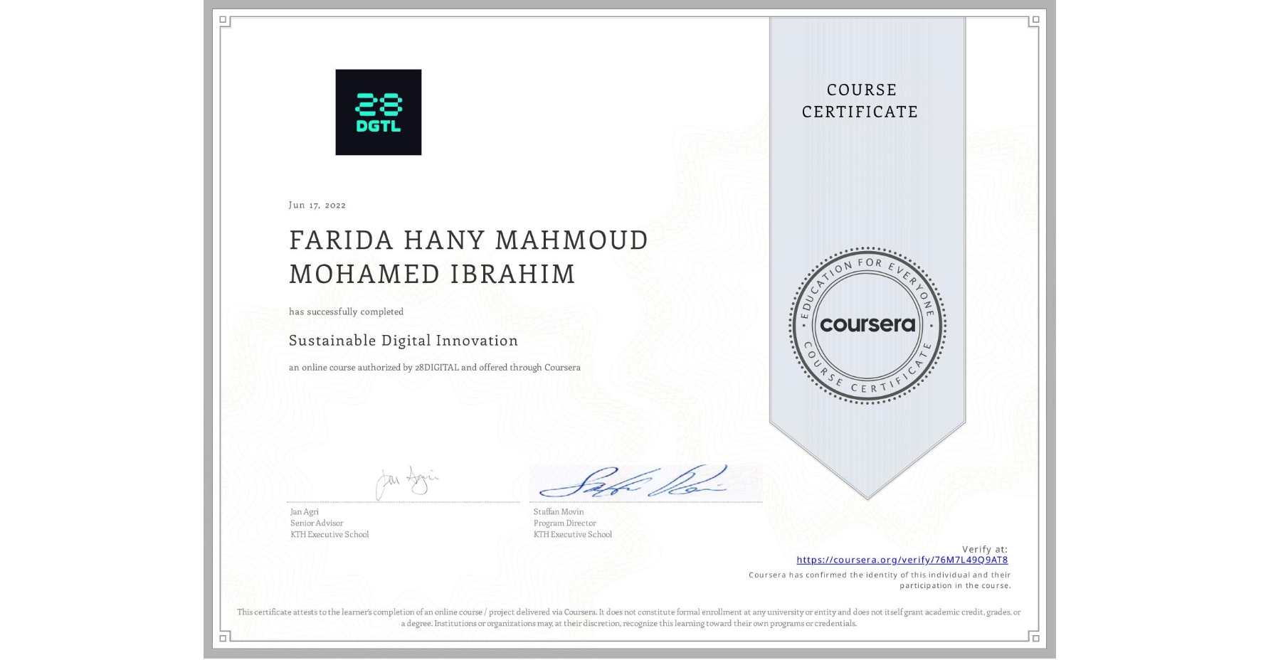 View certificate for FARIDA HANY MAHMOUD MOHAMED IBRAHIM, Sustainable Digital Innovation, an online non-credit course authorized by 28DIGITAL and offered through Coursera