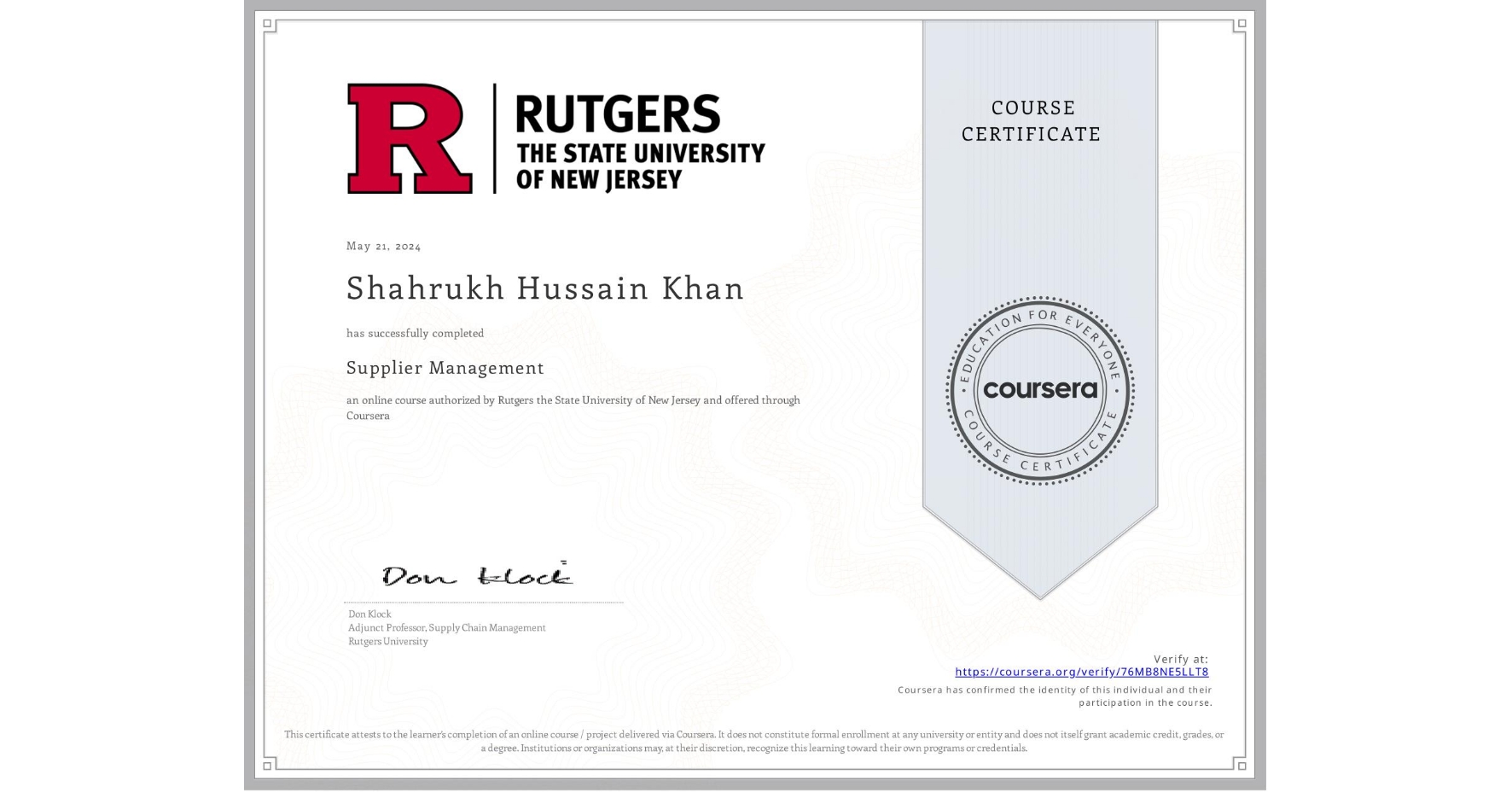 View certificate for Shahrukh Hussain Khan, Supplier Management, an online non-credit course authorized by Rutgers the State University of New Jersey and offered through Coursera
