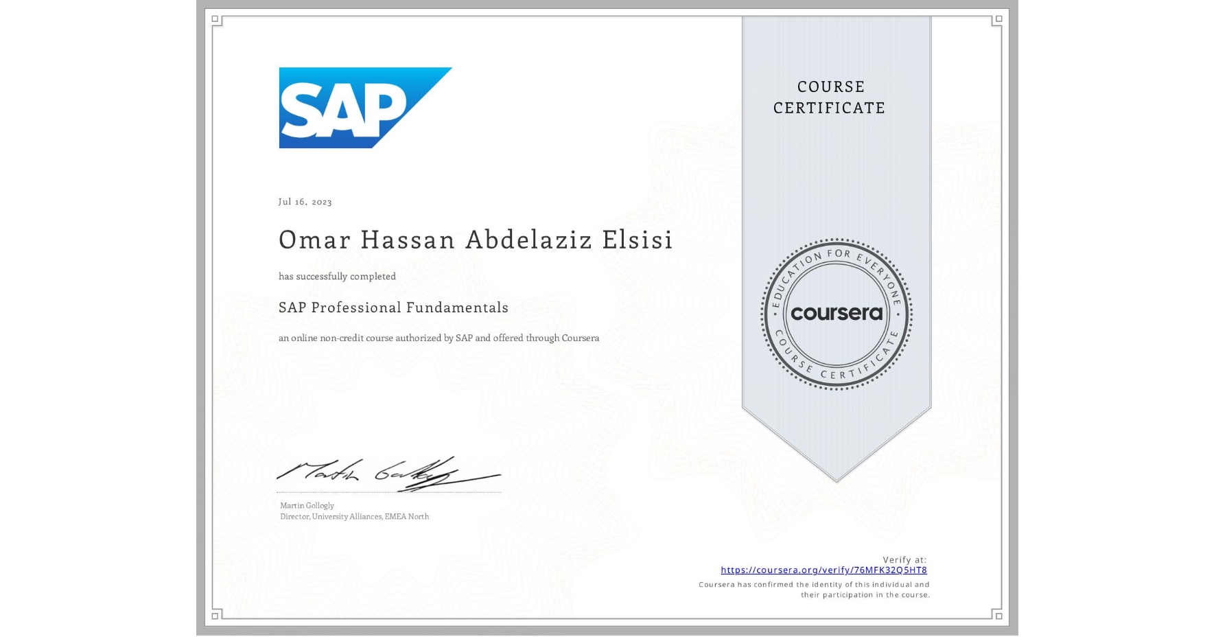 View certificate for  Omar Hassan Abdelaziz  Elsisi, SAP Professional Fundamentals, an online non-credit course authorized by SAP and offered through Coursera