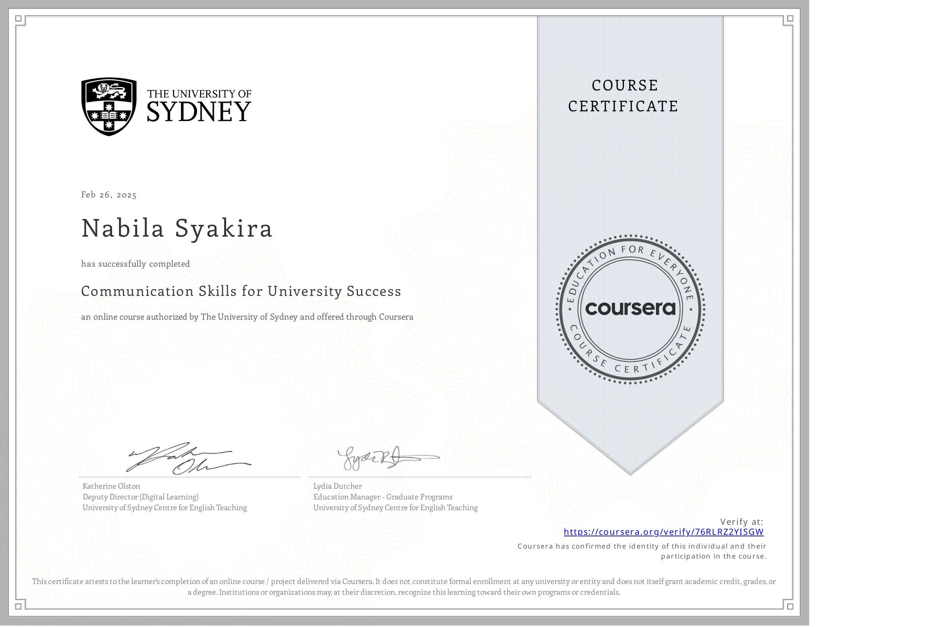 View certificate for Nabila Syakira, Communication Skills for University Success, an online non-credit course authorized by The University of Sydney and offered through Coursera