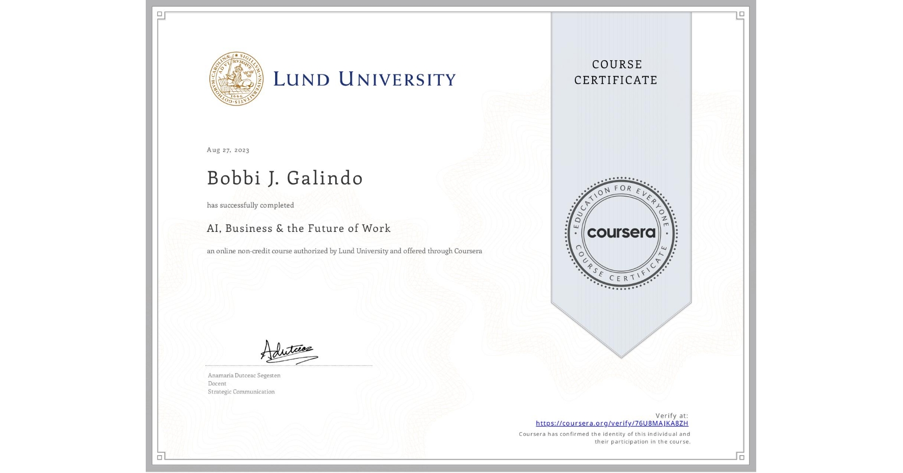 View certificate for Bobbi J. Galindo, AI, Business & the Future of Work, an online non-credit course authorized by Lund University and offered through Coursera
