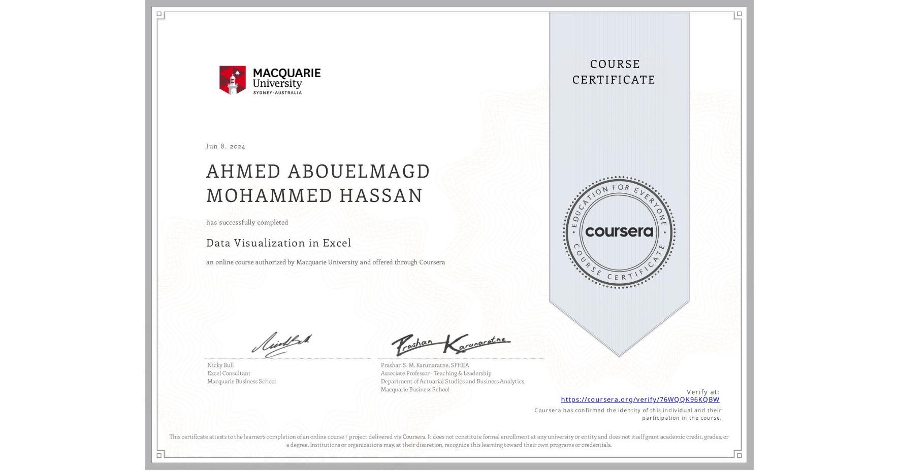 View certificate for AHMED ABOUELMAGD MOHAMMED HASSAN, Data Visualization in Excel, an online non-credit course authorized by Macquarie University and offered through Coursera