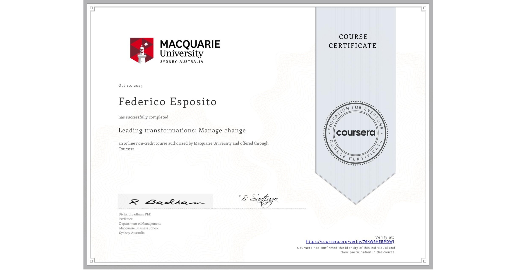 View certificate for Federico Esposito, Leading transformations: Manage change, an online non-credit course authorized by Macquarie University and offered through Coursera
