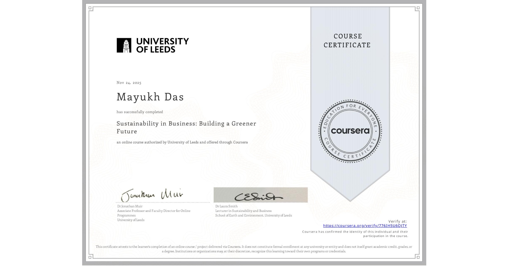 View certificate for Mayukh Das, Sustainability in Business: Building a Greener Future, an online non-credit course authorized by University of Leeds and offered through Coursera