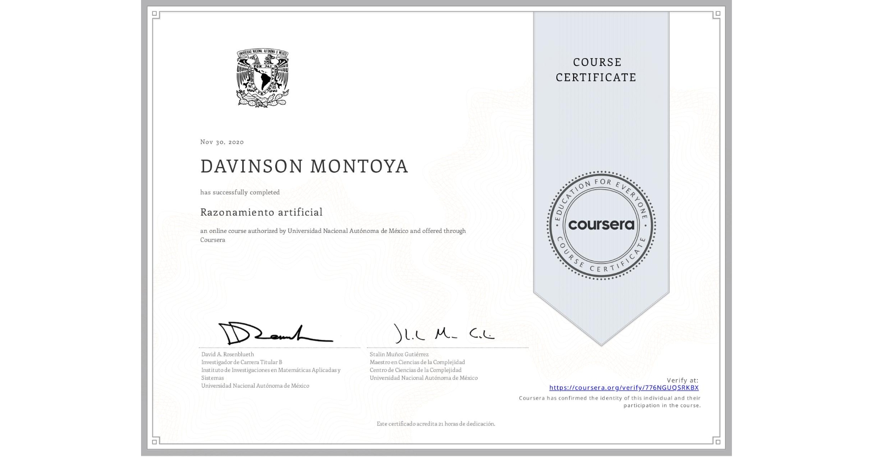View certificate for DAVINSON MONTOYA, Razonamiento artificial, an online non-credit course authorized by Universidad Nacional Autónoma de México and offered through Coursera