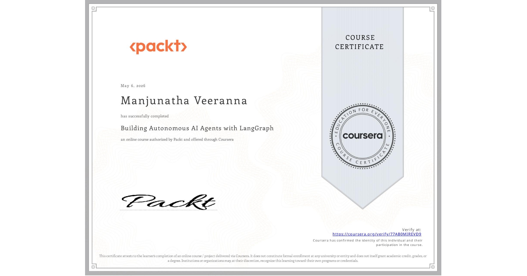 View certificate for Manjunatha Veeranna, Building Autonomous AI Agents with LangGraph, an online non-credit course authorized by Packt and offered through Coursera