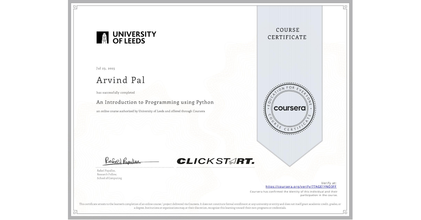 View certificate for Arvind Pal, An Introduction to Programming using Python, an online non-credit course authorized by University of Leeds and offered through Coursera
