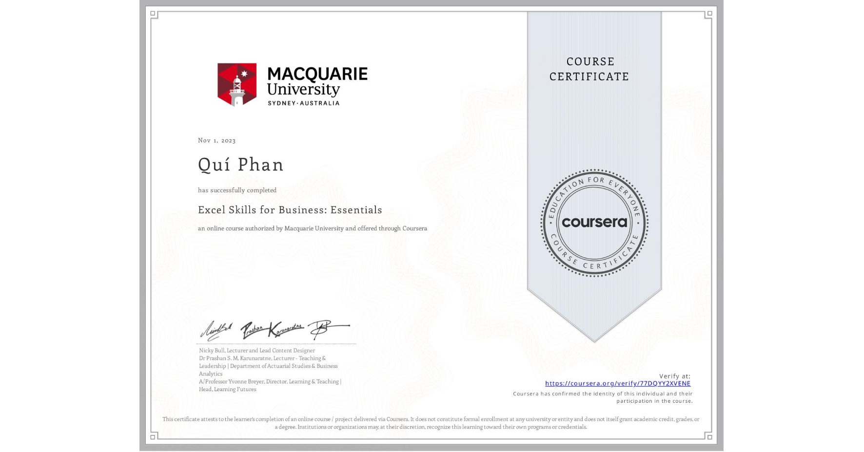 View certificate for QuĂ Phan, Excel Skills for Business: Essentials, an online non-credit course authorized by Macquarie University and offered through Coursera