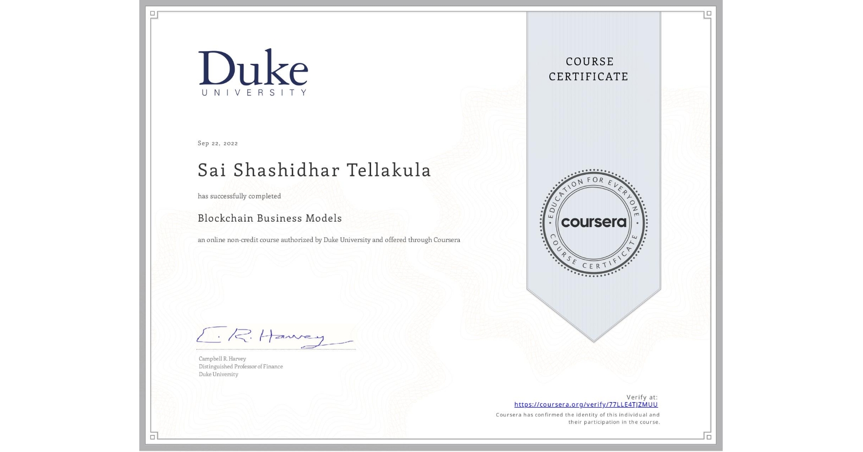 View certificate for Sai Shashidhar  Tellakula, Blockchain Business Models, an online non-credit course authorized by Duke University and offered through Coursera