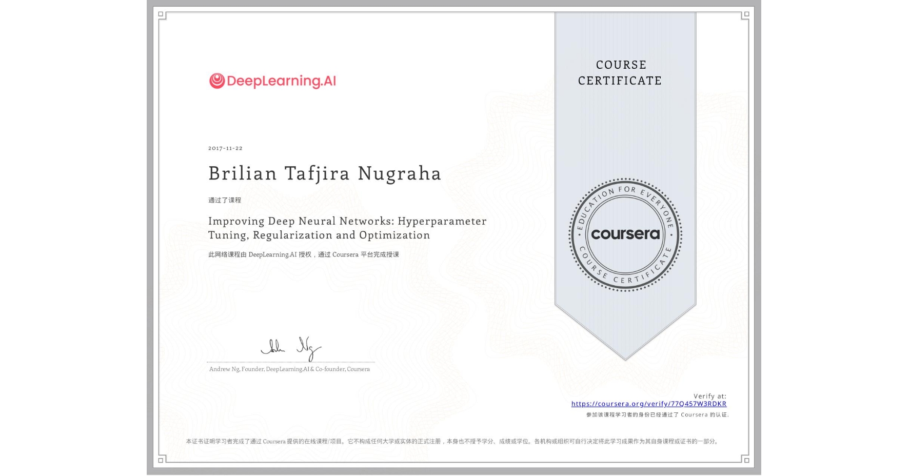 View certificate for Brilian Tafjira Nugraha, Improving Deep Neural Networks: Hyperparameter Tuning, Regularization and Optimization, an online non-credit course authorized by DeepLearning.AI and offered through Coursera