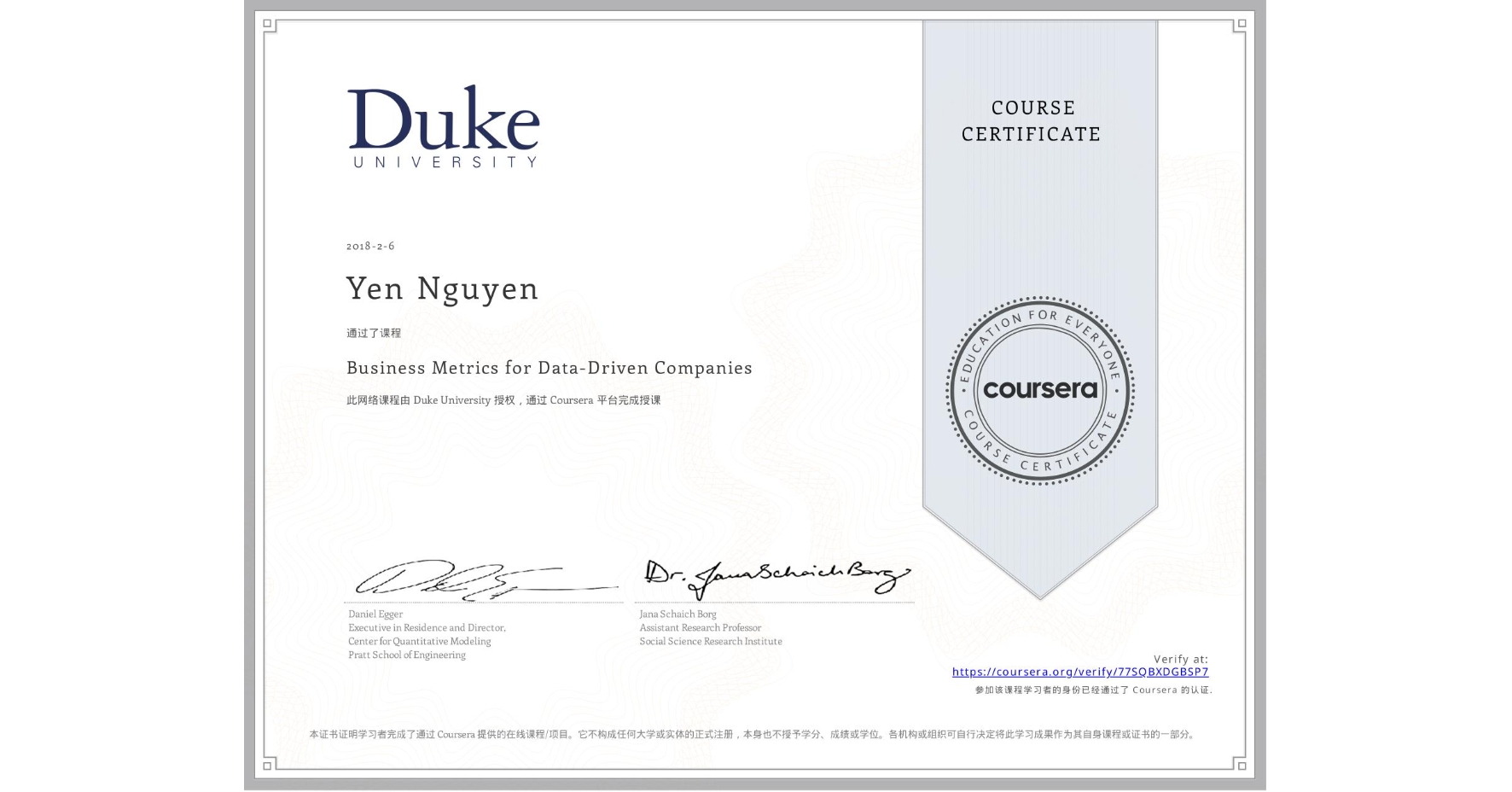 View certificate for Yen Nguyen, Business Metrics for Data-Driven Companies, an online non-credit course authorized by Duke University and offered through Coursera