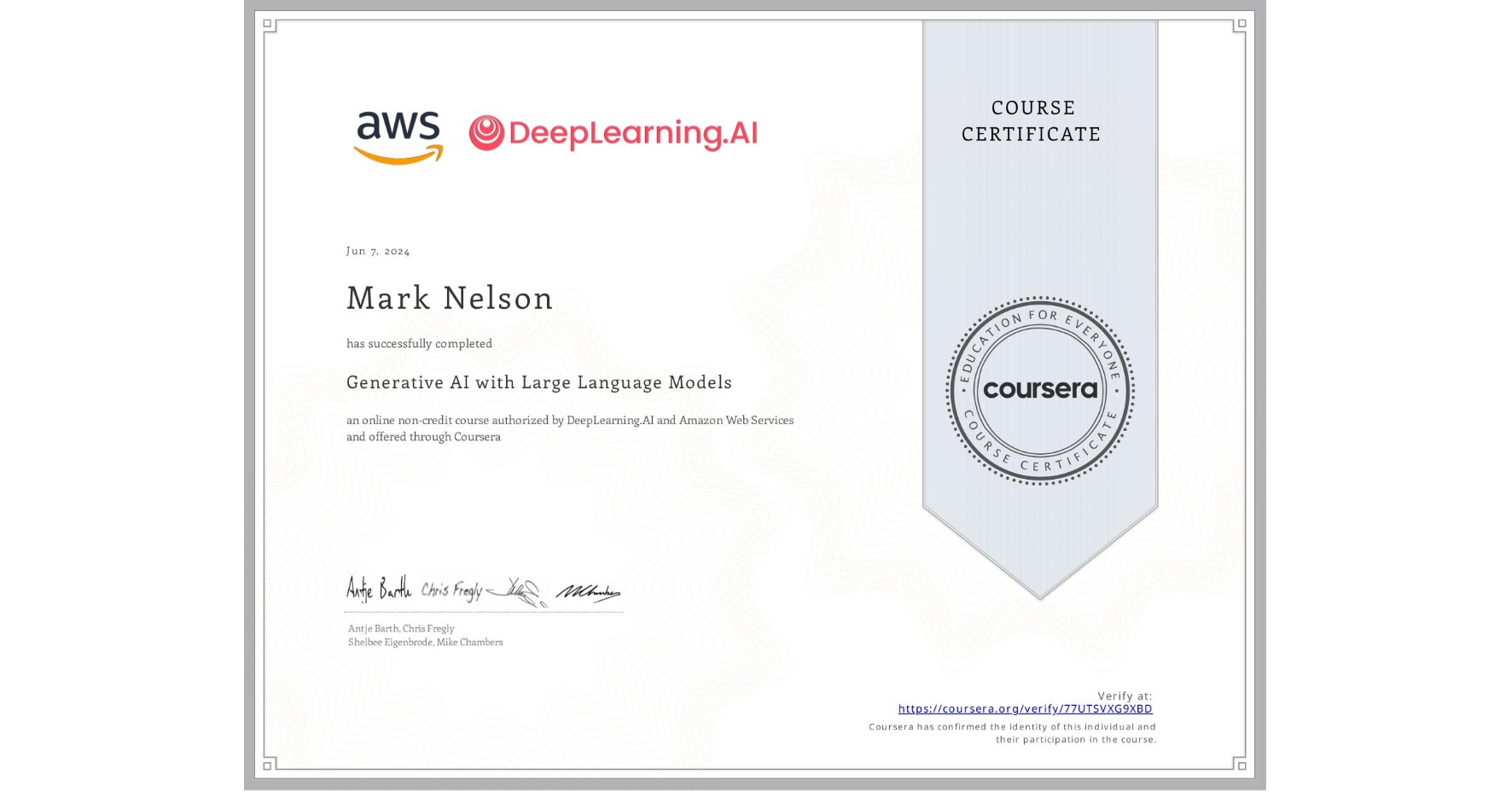 View certificate for Mark Nelson, Generative AI with Large Language Models, an online non-credit course authorized by DeepLearning.AI & Amazon Web Services and offered through Coursera