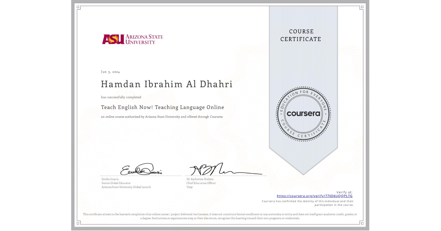 View certificate for Hamdan Ibrahim Al Dhahri, Teach English Now! Teaching Language Online, an online non-credit course authorized by Arizona State University and offered through Coursera