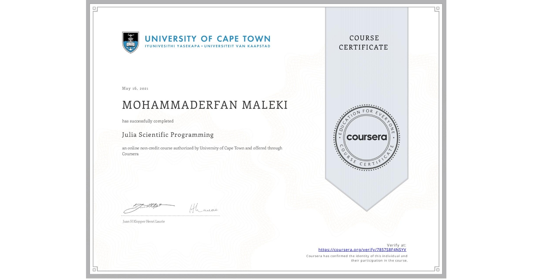 View certificate for MOHAMMADERFAN MALEKI, Julia Scientific Programming, an online non-credit course authorized by University of Cape Town and offered through Coursera