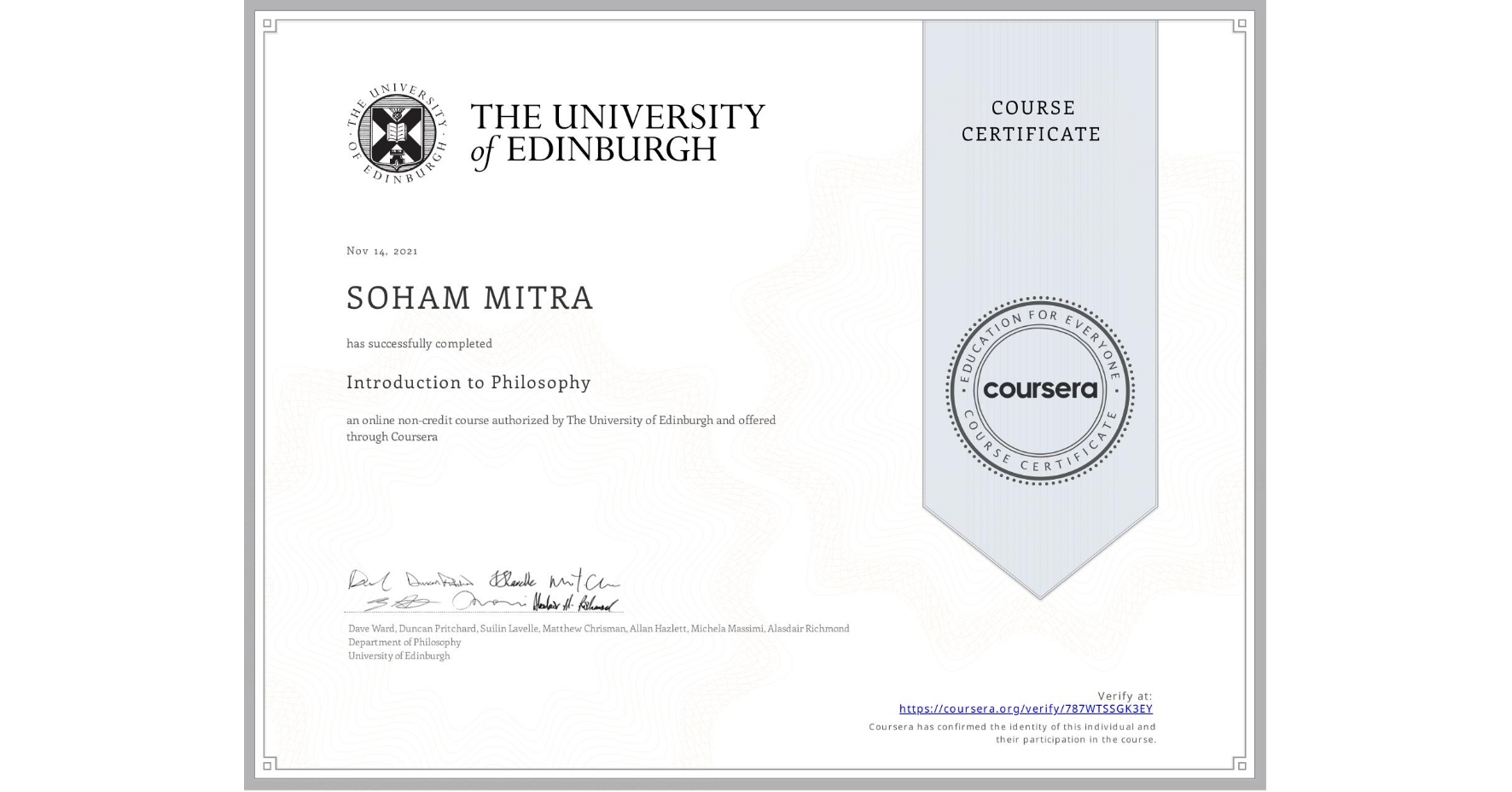 View certificate for SOHAM MITRA, Introduction to Philosophy, an online non-credit course authorized by The University of Edinburgh and offered through Coursera