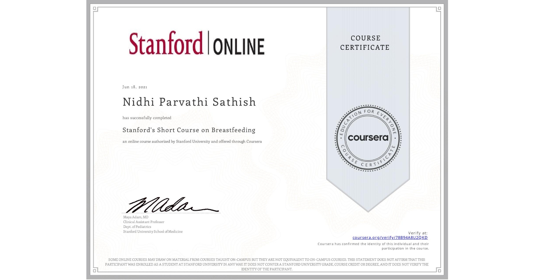 View certificate for Nidhi Parvathi  Sathish, Stanford's Short Course on Breastfeeding, an online non-credit course authorized by Stanford University and offered through Coursera