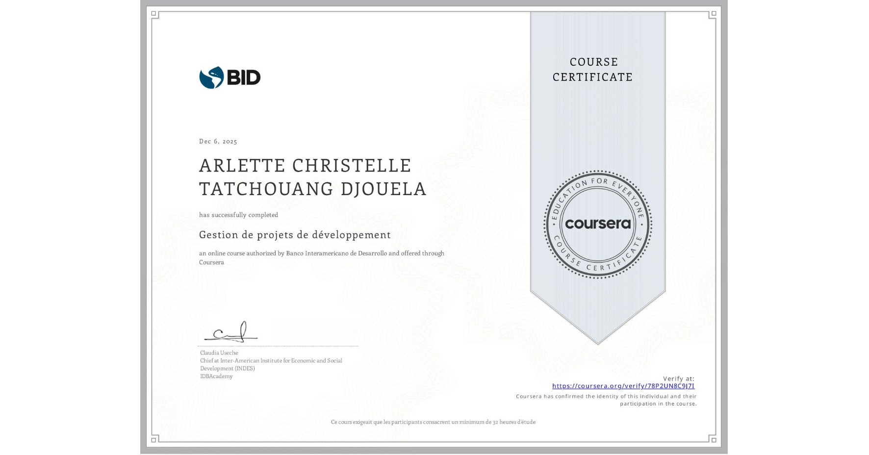 View certificate for ARLETTE CHRISTELLE TATCHOUANG DJOUELA, Gestion de projets de développement, an online non-credit course authorized by Banco Interamericano de Desarrollo and offered through Coursera