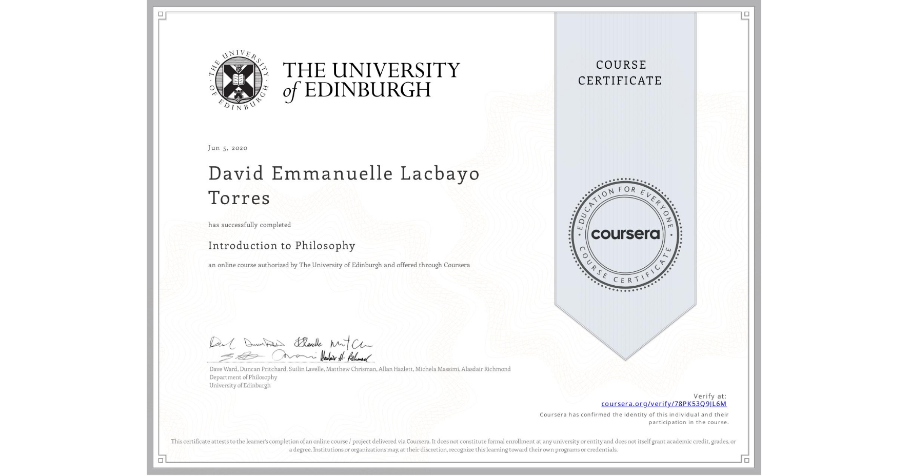 View certificate for David Emmanuelle Lacbayo Torres, Introduction to Philosophy, an online non-credit course authorized by The University of Edinburgh and offered through Coursera
