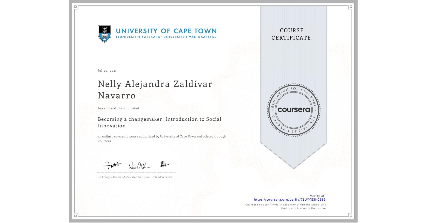 View certificate for Nelly Alejandra  Zaldívar Navarro, Becoming a changemaker: Introduction to Social Innovation, an online non-credit course authorized by University of Cape Town and offered through Coursera
