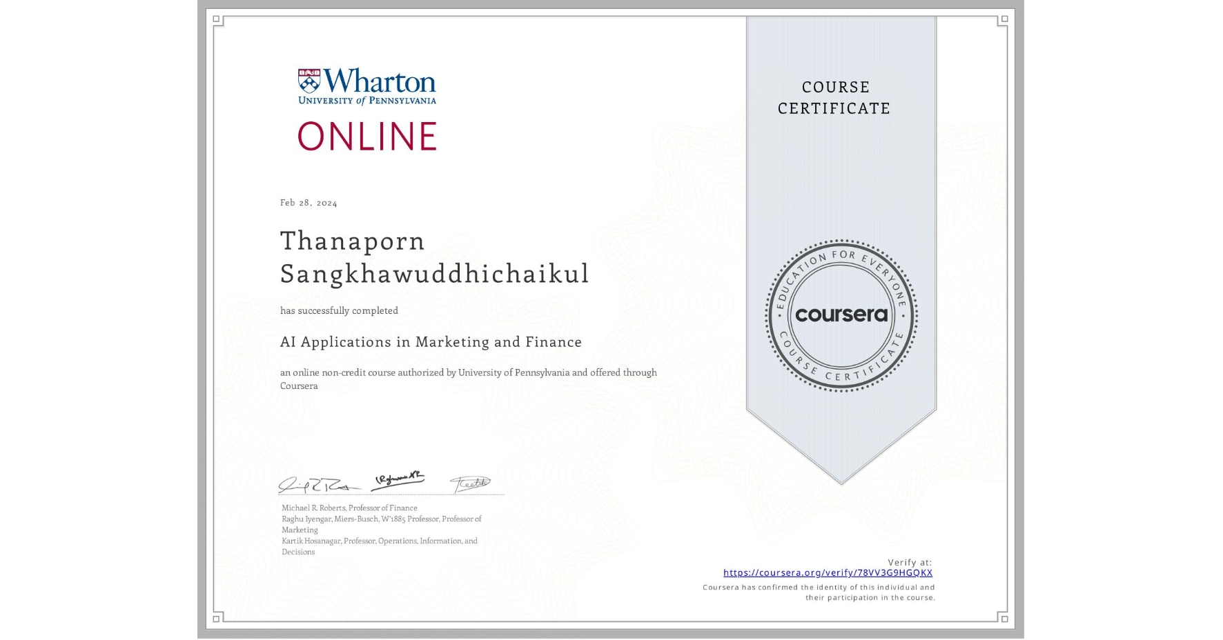 View certificate for Thanaporn Sangkhawuddhichaikul, AI Applications in Marketing and Finance, an online non-credit course authorized by University of Pennsylvania and offered through Coursera