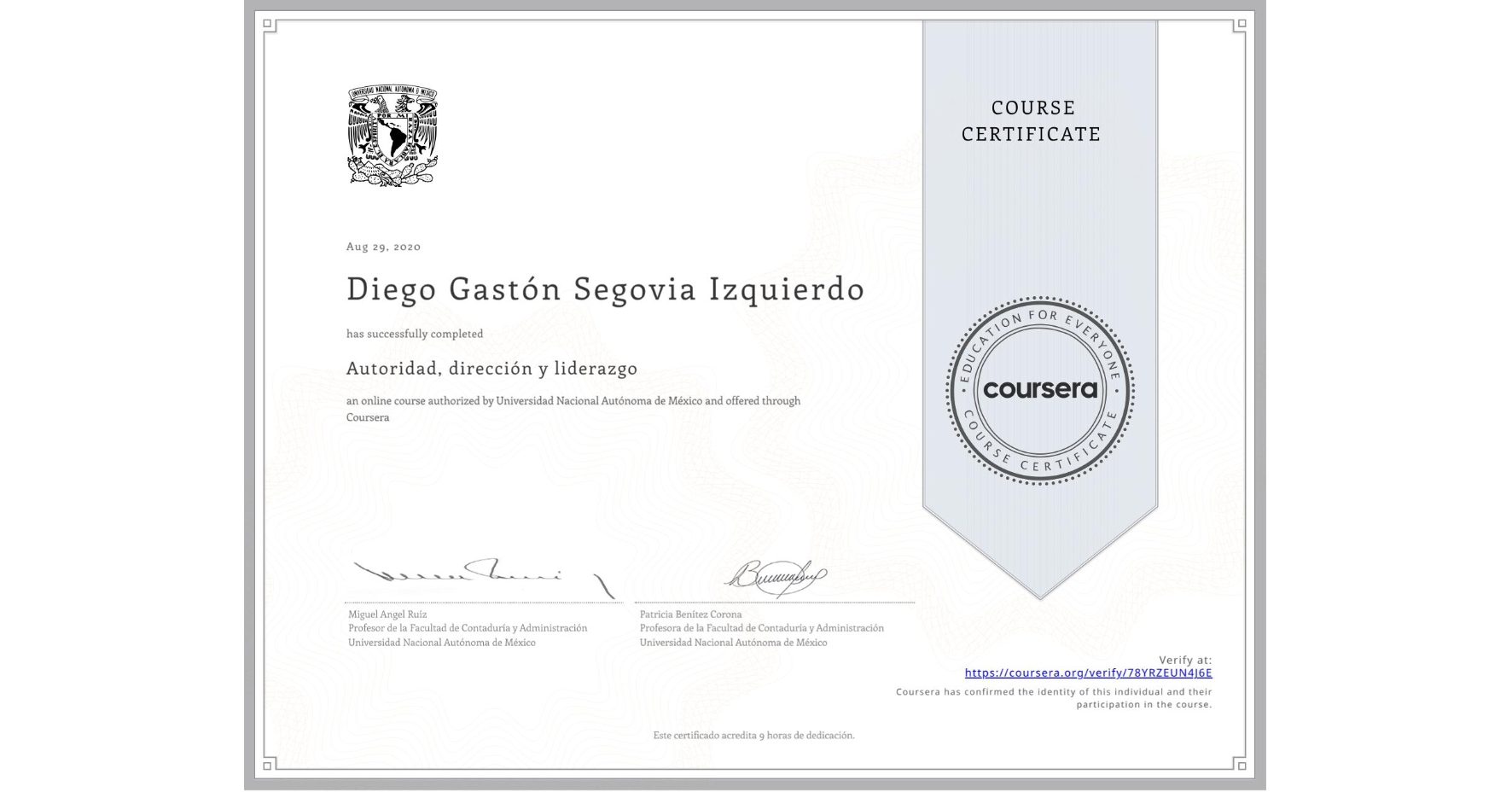 View certificate for Diego Gastón Segovia Izquierdo, Autoridad, dirección y liderazgo, an online non-credit course authorized by Universidad Nacional Autónoma de México and offered through Coursera