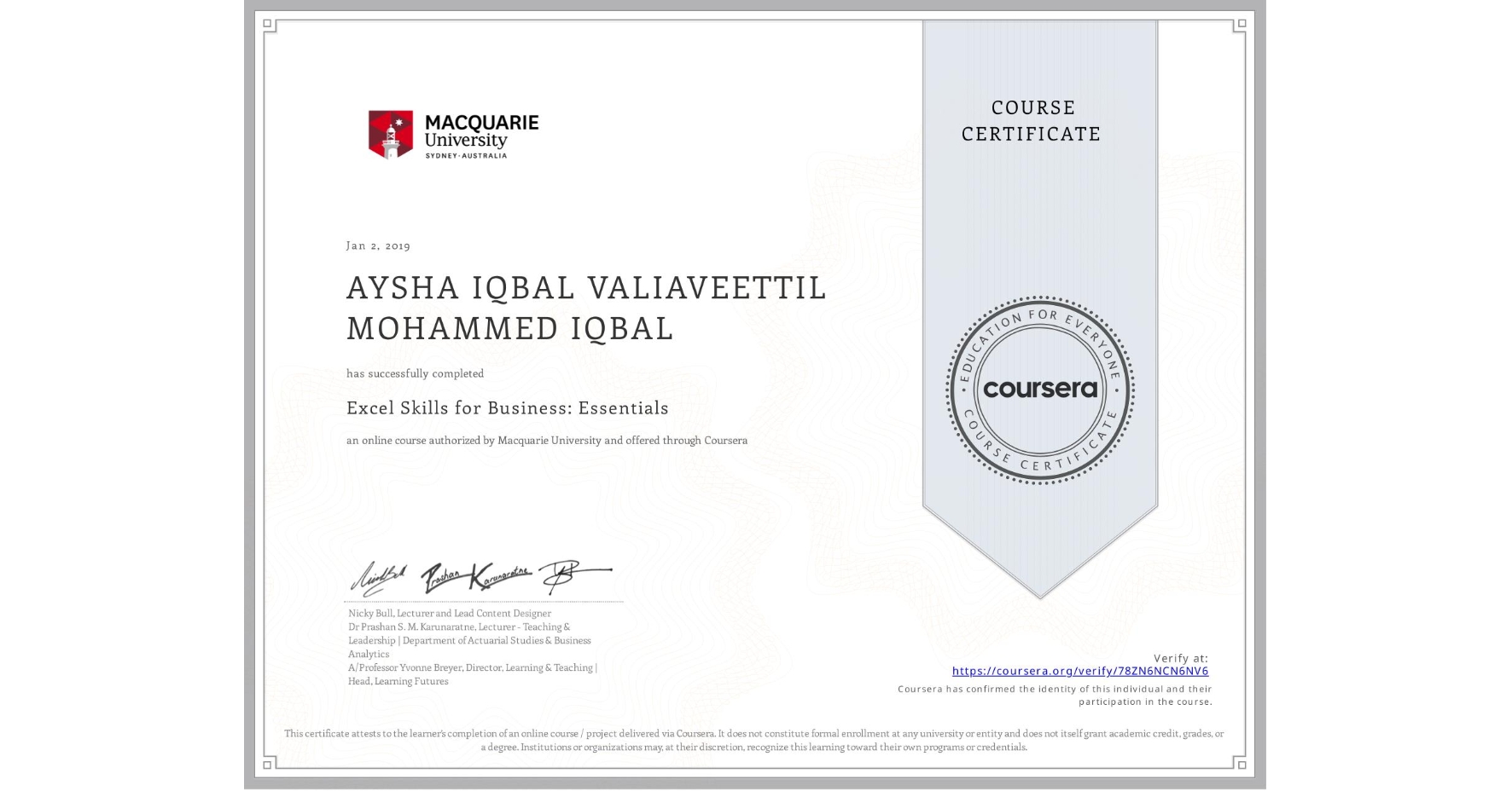 View certificate for AYSHA IQBAL VALIAVEETTIL  MOHAMMED IQBAL, Excel Skills for Business: Essentials, an online non-credit course authorized by Macquarie University and offered through Coursera
