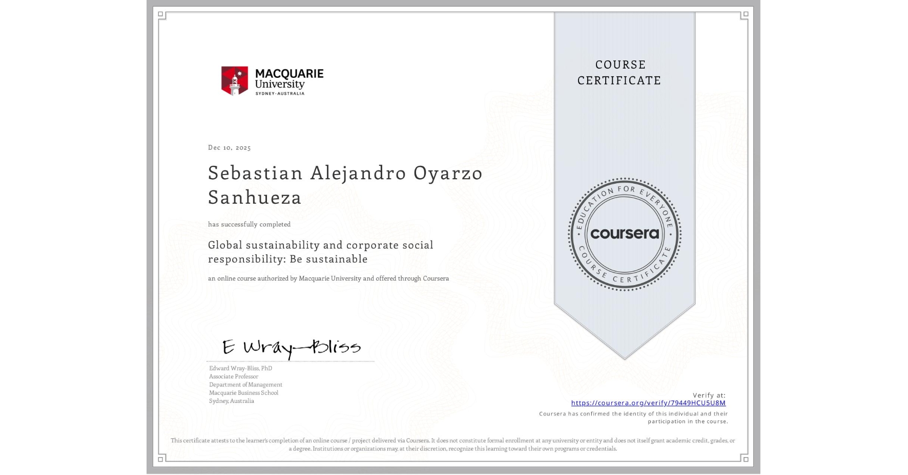 View certificate for Sebastian Alejandro Oyarzo Sanhueza, Global sustainability and corporate social responsibility: Be sustainable, an online non-credit course authorized by Macquarie University and offered through Coursera