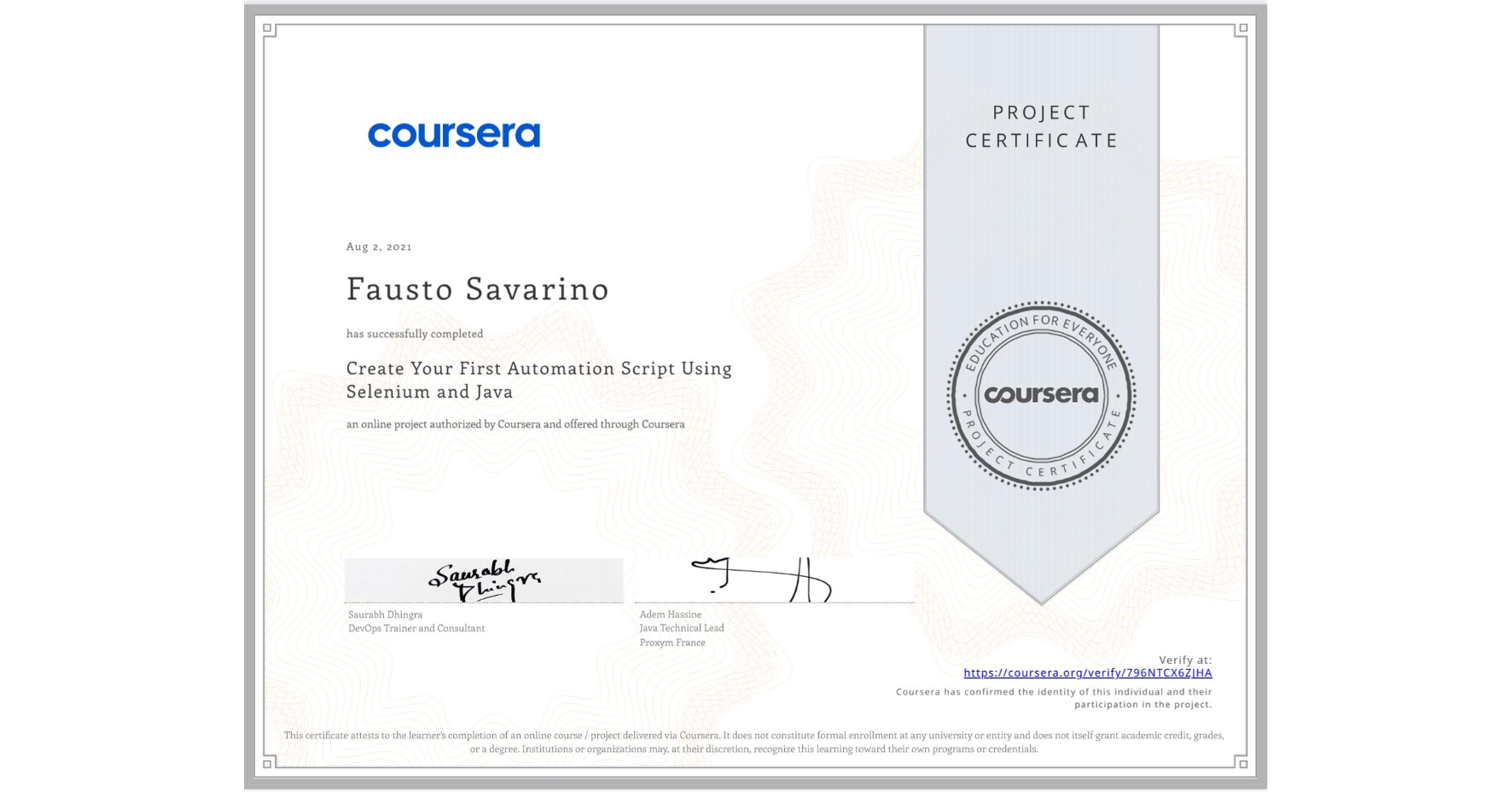 View certificate for Fausto Savarino, Create Your First Automation Script Using Selenium and Java, an online non-credit course authorized by Coursera and offered through Coursera