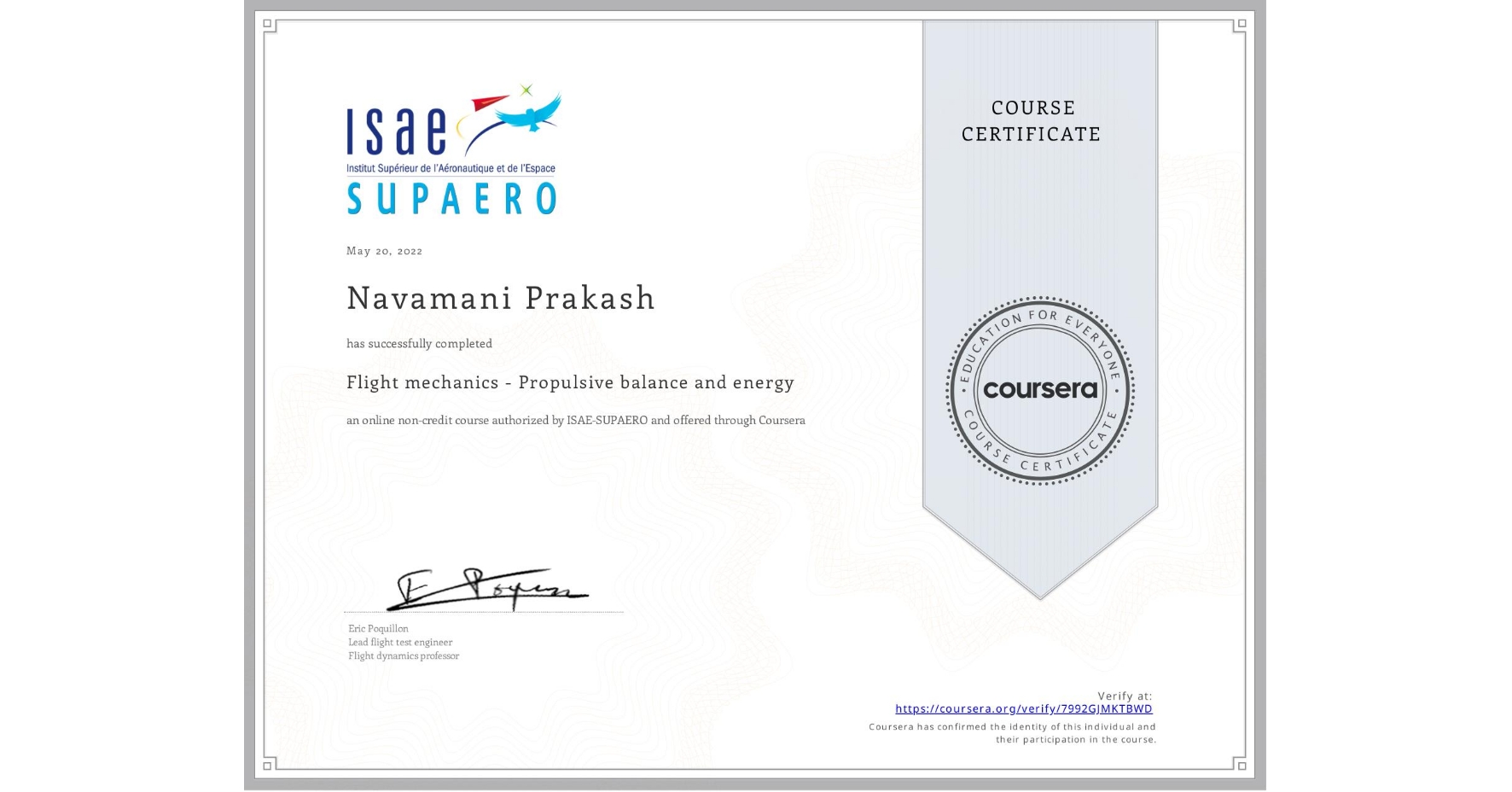 View certificate for Navamani Prakash, Flight mechanics - Propulsive balance and energy, an online non-credit course authorized by ISAE-SUPAERO and offered through Coursera
