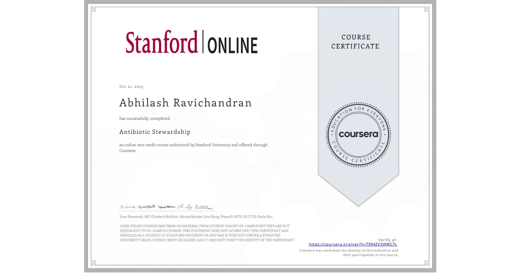 View certificate for Abhilash Ravichandran, Antibiotic Stewardship , an online non-credit course authorized by Stanford University and offered through Coursera